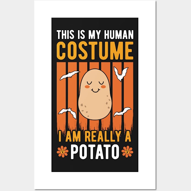 This Is My Human Costume I'm Really A Potato Wall Art by ChicGraphix